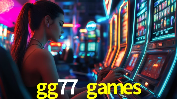 Experiência Cassino gg77 games
